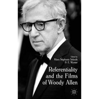 Referentiality and the Films of Woody Allen [Hardcover]