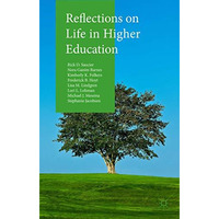 Reflections on Life in Higher Education [Hardcover]