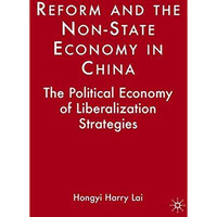 Reform and the Non-State Economy in China: The Political Economy of Liberalizati [Hardcover]