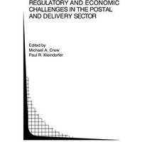 Regulatory and Economic Challenges in the Postal and Delivery Sector [Paperback]