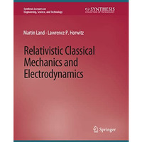 Relativistic Classical Mechanics and Electrodynamics [Paperback]