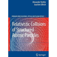 Relativistic Collisions of Structured Atomic Particles [Paperback]