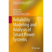 Reliability Modeling and Analysis of Smart Power Systems [Hardcover]