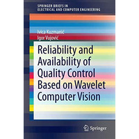 Reliability and Availability of Quality Control Based on Wavelet Computer Vision [Paperback]