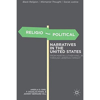 Religio-Political Narratives in the United States: From Martin Luther King, Jr.  [Hardcover]