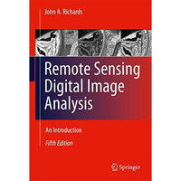 Remote Sensing Digital Image Analysis: An Introduction [Paperback]