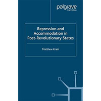 Repression and Accommodation in Post-Revolutionary States [Paperback]