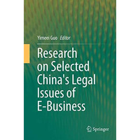 Research on Selected China's Legal Issues of E-Business [Paperback]