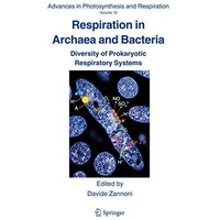 Respiration in Archaea and Bacteria: Diversity of Prokaryotic Respiratory System [Hardcover]