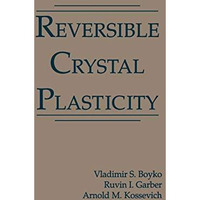 Reversible Crystal Plasticity [Hardcover]