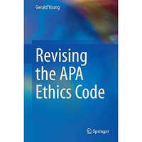 Revising the APA Ethics Code [Hardcover]