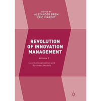 Revolution of Innovation Management: Volume 2 Internationalization and Business  [Paperback]