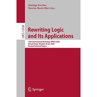 Rewriting Logic and Its Applications: 13th International Workshop, WRLA 2020, Vi [Paperback]