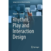 Rhythm, Play and Interaction Design [Hardcover]