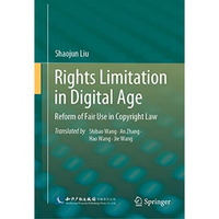 Rights Limitation in Digital Age: Reform of Fair Use in Copyright Law [Hardcover]