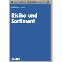 Risiko und Sortiment: Der Portfolio-Selection-Ansatz als ein Instrument der Unte [Paperback]