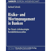 Risiko- und Wertmanagement in Banken: Der Einsatz risikobereinigter Rentabilit?t [Paperback]