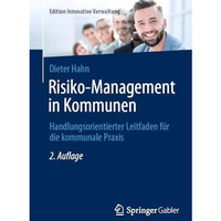 Risiko-Management in Kommunen: Handlungsorientierter Leitfaden f?r die kommunale [Paperback]