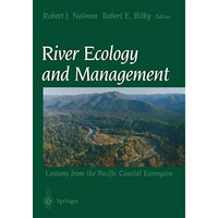 River Ecology and Management: Lessons from the Pacific Coastal Ecoregion [Paperback]