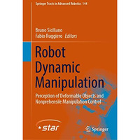 Robot Dynamic Manipulation: Perception of Deformable Objects and Nonprehensile M [Hardcover]