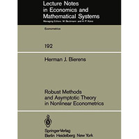 Robust Methods and Asymptotic Theory in Nonlinear Econometrics [Paperback]