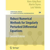 Robust Numerical Methods for Singularly Perturbed Differential Equations: Convec [Hardcover]