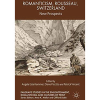 Romanticism, Rousseau, Switzerland: New Prospects [Hardcover]