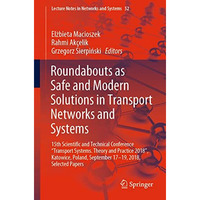 Roundabouts as Safe and Modern Solutions in Transport Networks and Systems: 15th [Paperback]