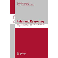 Rules and Reasoning: 6th International Joint Conference on Rules and Reasoning,  [Paperback]