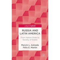 Russia and Latin America: From Nation-State to Society of States [Hardcover]