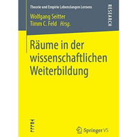 R?ume in der wissenschaftlichen Weiterbildung [Paperback]