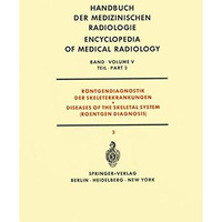 R?ntgendiagnostik der Skeleterkrankungen Teil 3 / Diseases of the Skeletal Syste [Paperback]