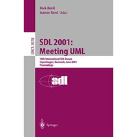 SDL 2001: Meeting UML: 10th International SDL Forum Copenhagen, Denmark, June 27 [Paperback]