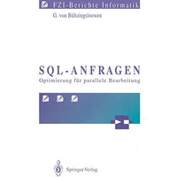 SQL-Anfragen: Optimierung f?r parallele Bearbeitung [Paperback]