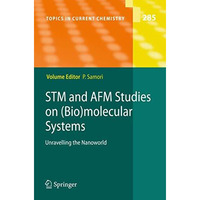 STM and AFM Studies on (Bio)molecular Systems: Unravelling the Nanoworld [Paperback]