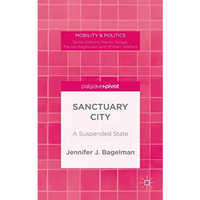 Sanctuary City: A Suspended State [Hardcover]