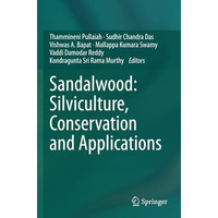 Sandalwood: Silviculture, Conservation and Applications [Paperback]