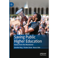 Saving Public Higher Education: Voices from the Wasteland [Hardcover]