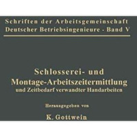 Schlosserei- und Montage-Arbeitszeitermittlung und Zeitbedarf verwandter Handarb [Paperback]