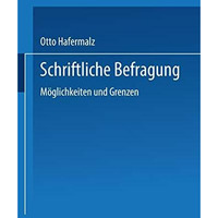 Schriftliche Befragung  M?glichkeiten und Grenzen [Paperback]