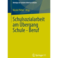 Schulsozialarbeit am ?bergang Schule - Beruf [Paperback]