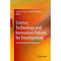 Science, Technology and Innovation Policies for Development: The Latin American  [Hardcover]