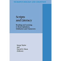 Scripts and Literacy: Reading and Learning to Read Alphabets, Syllabaries and Ch [Paperback]