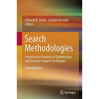 Search Methodologies: Introductory Tutorials in Optimization and Decision Suppor [Paperback]