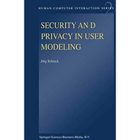 Security and Privacy in User Modeling [Paperback]