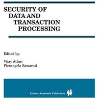 Security of Data and Transaction Processing: A Special Issue of Distributed and  [Paperback]