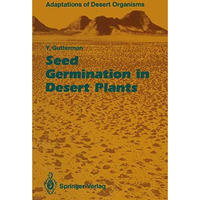 Seed Germination in Desert Plants [Paperback]