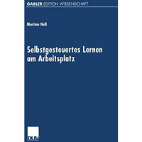 Selbstgesteuertes Lernen am Arbeitsplatz [Paperback]