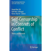 Self-Censorship in Contexts of Conflict: Theory and Research [Hardcover]