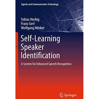 Self-Learning Speaker Identification: A System for Enhanced Speech Recognition [Hardcover]